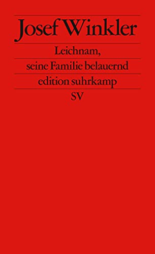 Leichnam, seine Familie belauernd: Originalausgabe (edition suhrkamp) von Suhrkamp Verlag